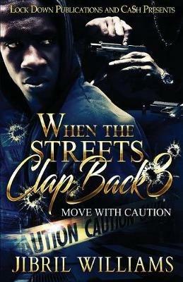 When the Streets Clap Back 3: Move with Caution - Jibril Williams - cover