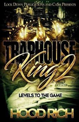 Traphouse King 2: Levels to the Game - Hood Rich - cover