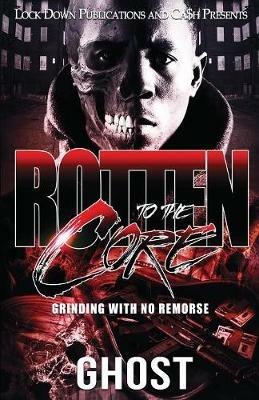 Rotten to the Core: Grinding with No Remorse - Ghost - cover