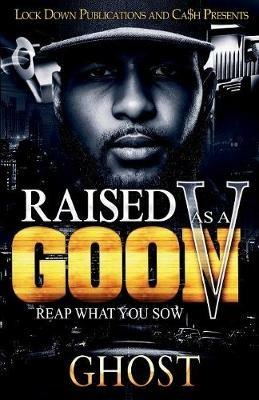 Raised as a Goon 5: Reap What You Sow - Ghost - cover