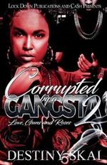 Corrupted by a Gangsta 2: Love, Guns and Roses