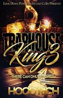 Traphouse King 3: There Can Be Only One - Hood Rich - cover