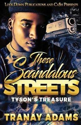 These Scandalous Streets: Tyson's Treasure - Tranay Adams - cover