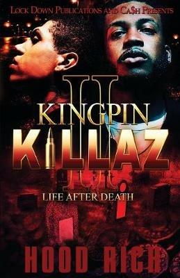 Kingpin Killaz 2: Life After Death - Hood Rich - cover