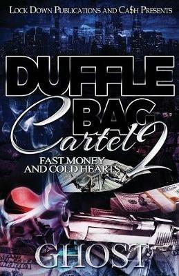 Duffle Bag Cartel 2: Fast Money and Cold Hearts - Ghost - cover