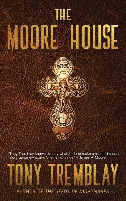 The Moore House - Tony Tremblay - cover
