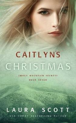 Caitlyn's Christmas - Laura Scott - cover