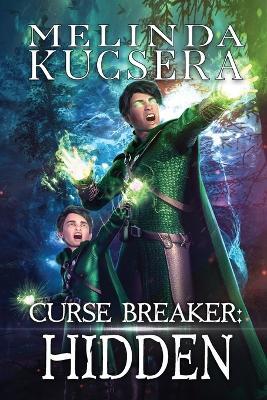 Curse Breaker Hidden - Melinda Kucsera - cover