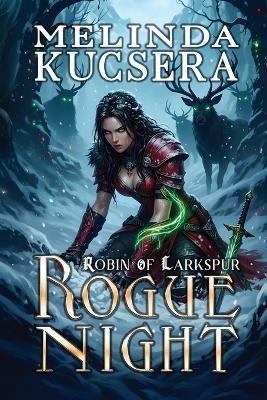 Rogue Night - Melinda Kucsera - cover