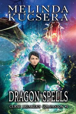 Dragon Spells - Melinda Kucsera - cover