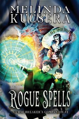 Rogue Spells - Melinda Kucsera - cover