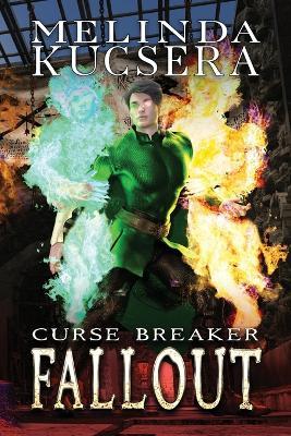 Curse Breaker Fallout - Melinda Kucsera - cover