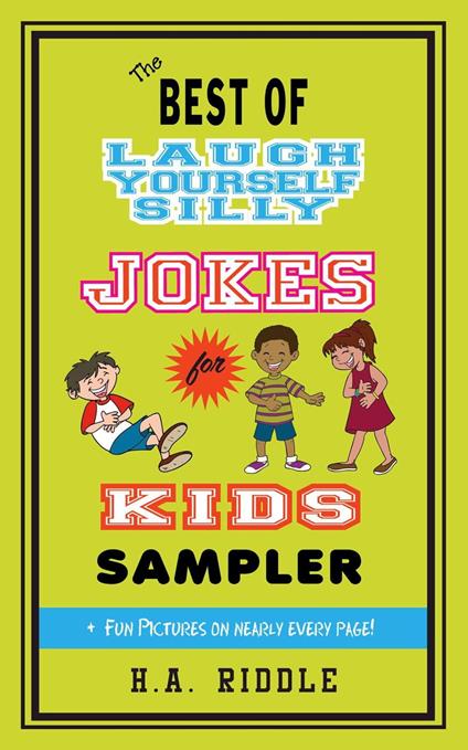 The Best of Laugh Yourself Silly Jokes for Kids Sampler - H.A. Riddle - ebook