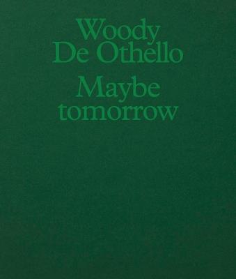 Woody De Othello: Maybe Tomorrow - cover