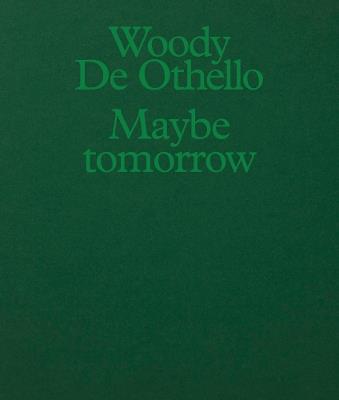 Woody De Othello: Maybe Tomorrow - cover
