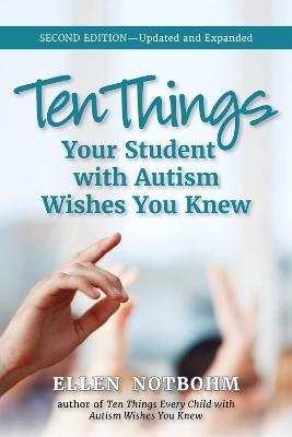 Ten Things Your Student with Autism Wishes You Knew - Ellen Notbohm - cover