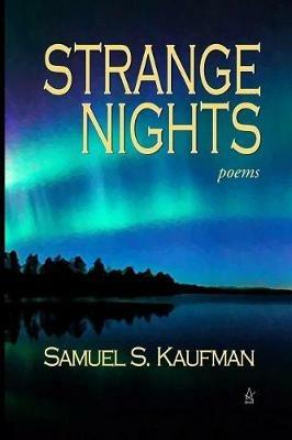 Strange Nights: Poems - Samuel S Kaufman - cover