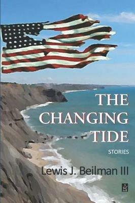 The Changing Tide: Short stories - Lewis J Beilman - cover