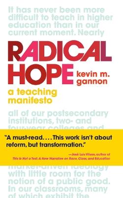 Radical Hope: A Teaching Manifesto - Kevin M. Gannon - cover