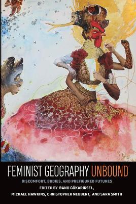 Feminist Geography Unbound: Discount, Bodies, and Prefigured Futures - cover