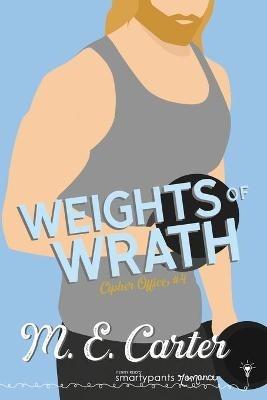Weights of Wrath - Smartypants Romance,M E Carter - cover