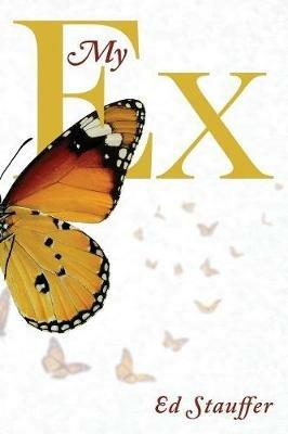 My Ex - Ed Stauffer - cover