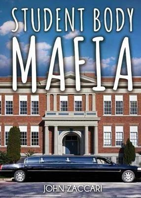Student Body Mafia - John Zaccari - cover