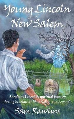Young Lincoln of New Salem - Sam Rawlins - cover
