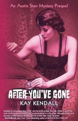 After You've Gone: An Austin Starr Mystery Prequel - Kay Kendall - cover
