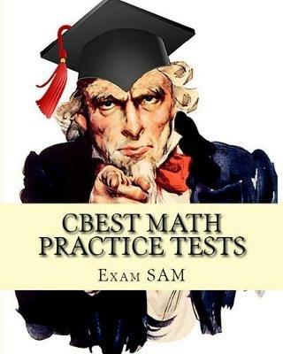 CBEST Math Practice Tests: Math Study Guide for CBEST Test Preparation - Exam Sam - cover