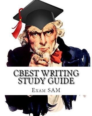 CBEST Writing Study Guide: with Sample CBEST Essays and CBEST English Grammar Review Workbook - Exam Sam - cover