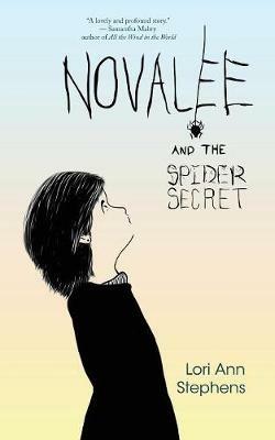 Novalee and the Spider Secret - Lori Ann Stephens - cover