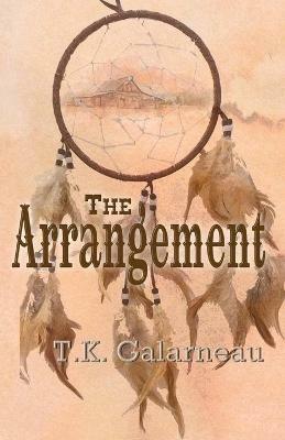 The Arrangement - T K Galarneau - cover
