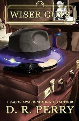 Wiser Guys - D R Perry - cover