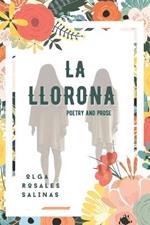 La Llorona, Poetry And Prose: On Womanhood, Assimilation, Folklore and the Perlis