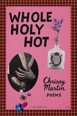 Whole Holy Hot - Chrissy Martin - cover