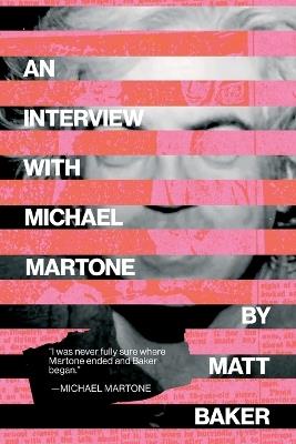 An Interview with Michael Martone - Matt Baker - cover