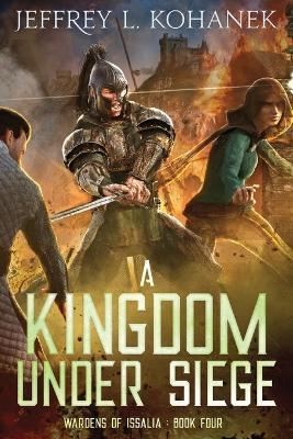 A Kingdom Under Siege - Jeffrey L Kohanek - cover
