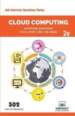 Cloud Computing Interview Questions You'll Most Likely Be Asked: Second Edition