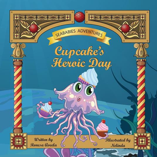 Cupcake's Heroic Day - Ronesa Aveela - ebook