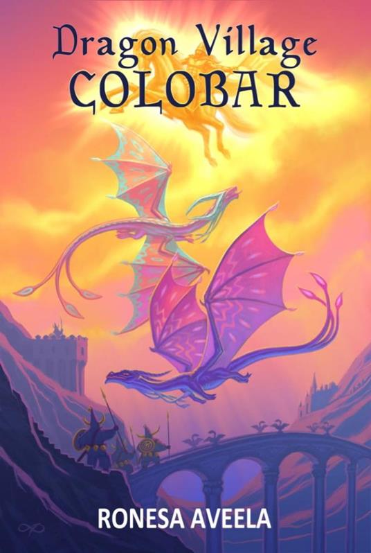 Dragon Village Colobar - Ronesa Aveela - ebook