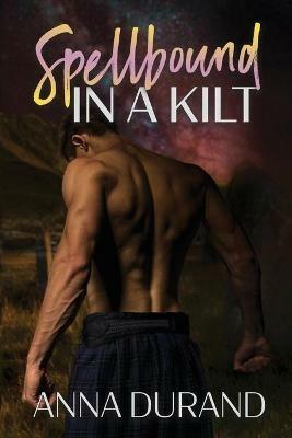 Spellbound in a Kilt - Anna Durand - cover