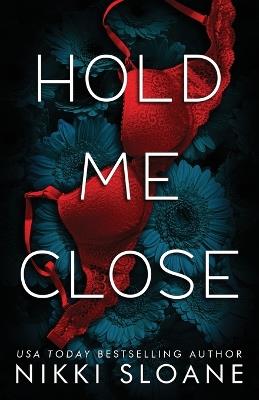 Hold Me Close - Nikki Sloane - cover