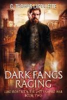 Dark Fangs Raging - C Thomas LaFollette - cover