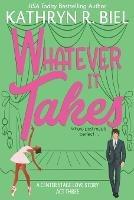 Whatever It Takes - Kathryn R Biel - cover