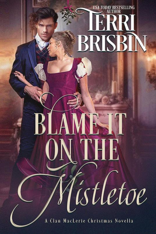 Blame It On the Mistletoe