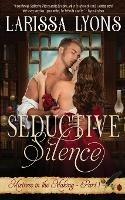 Seductive Silence: A Fun and Steamy Historical Regency