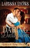 Daring Declarations: A Fun and Steamy Historical Regency - Larissa Lyons - cover