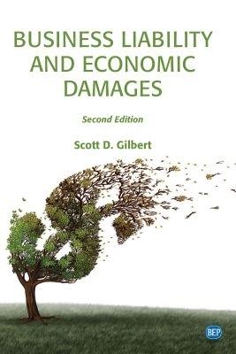 Business Liability and Economic Damages - Scott D. Gilbert - cover