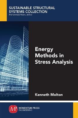 Energy Methods in Stress Analysis - Kenneth Molton - cover